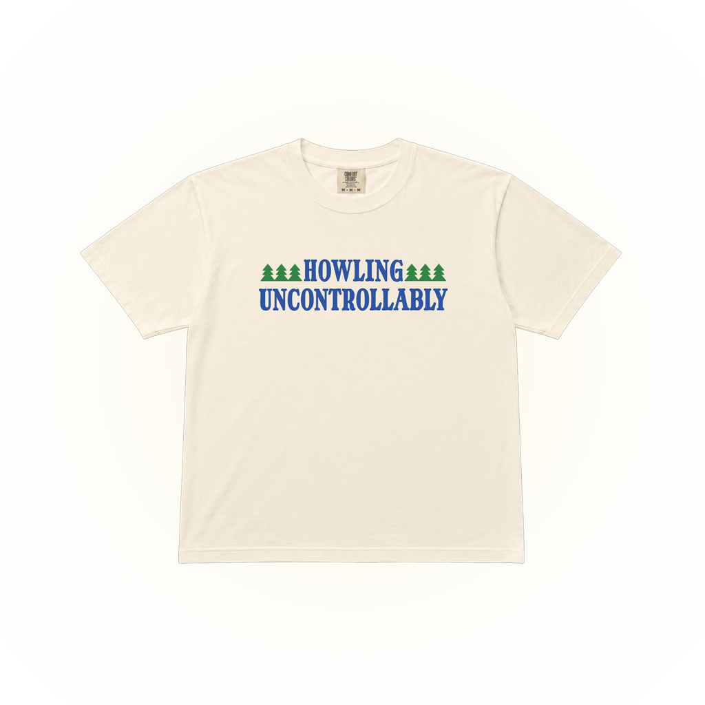 Howling Uncontrollably Tee