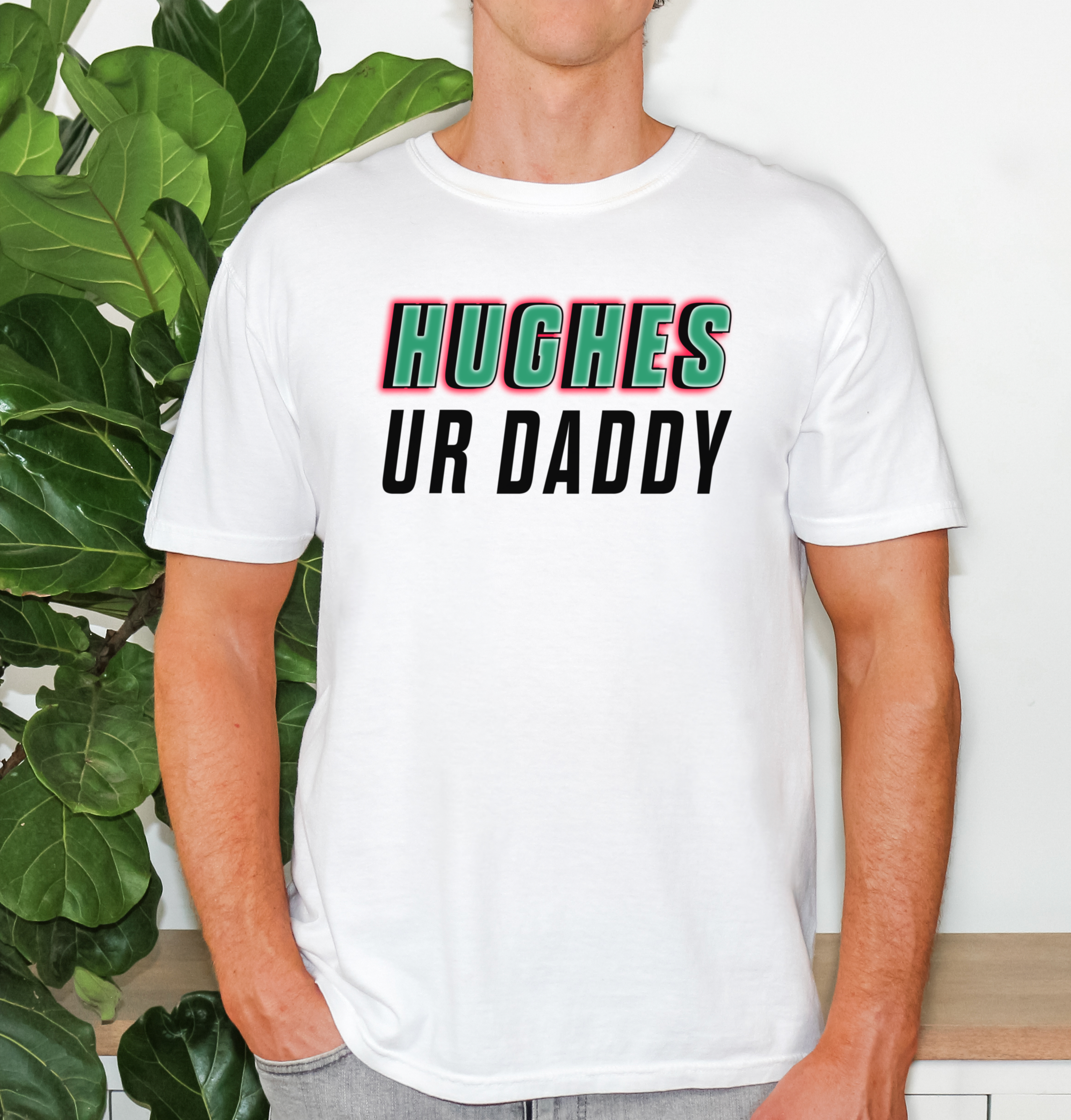 Hughes Ur Daddy Tee